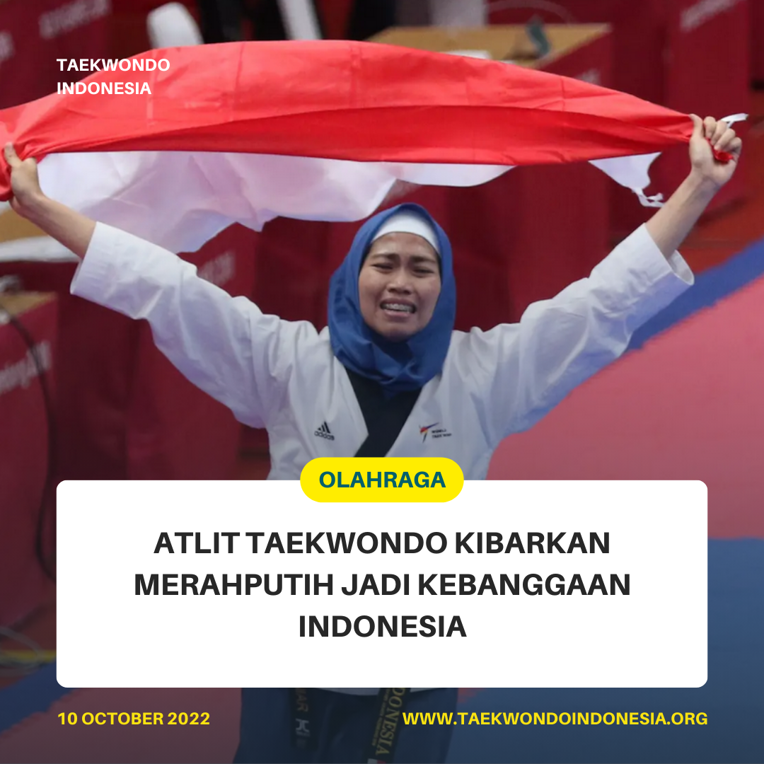 ATLIT TAEKWONDO KIBARKAN MERAH PUTIH JADI KEBANGGAAN INDONESIA  Taekwondo Indonesia Dojang rtayogyakarta